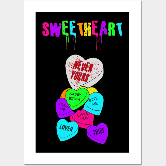 SWEETHEART (style 2...  Never Yours) Wall Art by LoversAndThieves